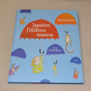 Kirsi Kunnas Tapahtui Tiitiäisen maassa